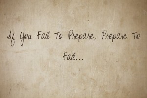 Fail To Prepare, Prepare To Fail